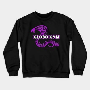 Globo Gym Purple Cobras Globo Gym Funny Geek Nerd Crewneck Sweatshirt